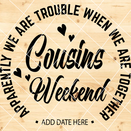 Cousin’s Weekend Vibes – Girls Trip SVG for Cricut & Sublimation
